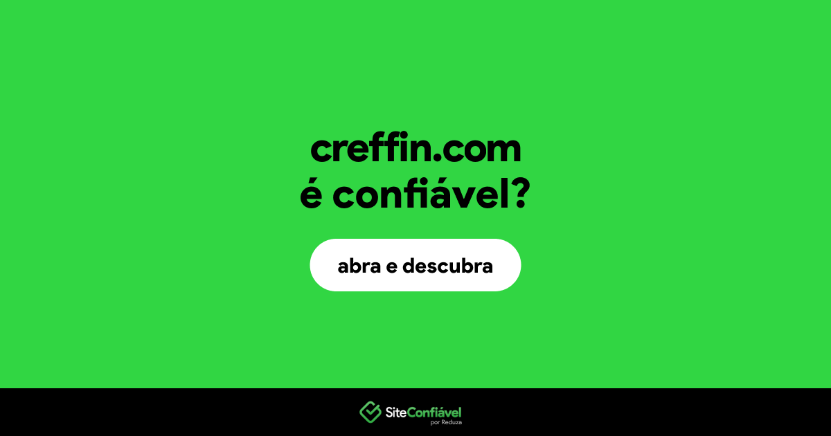 O site creffin.com é confiável?