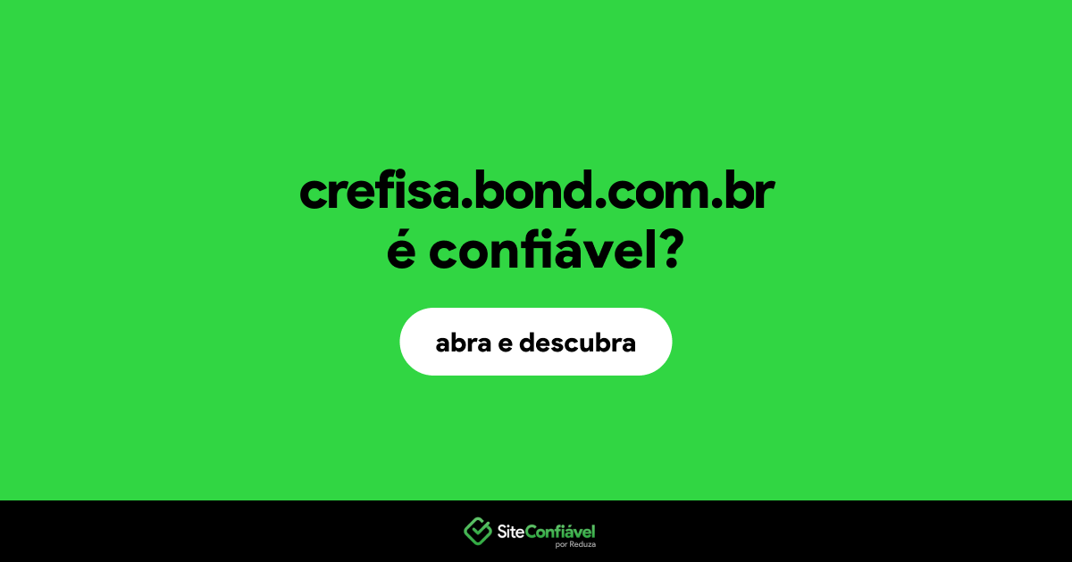 O site crefisa.bond.com.br é confiável?