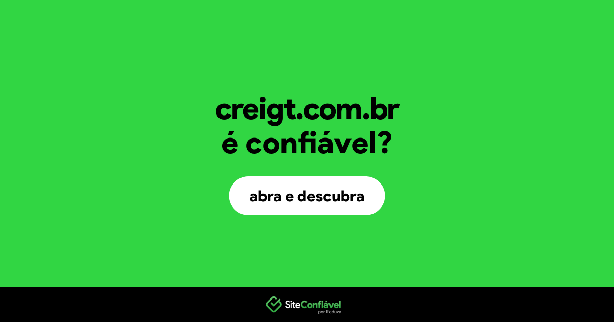 O site creigt.com.br é confiável?