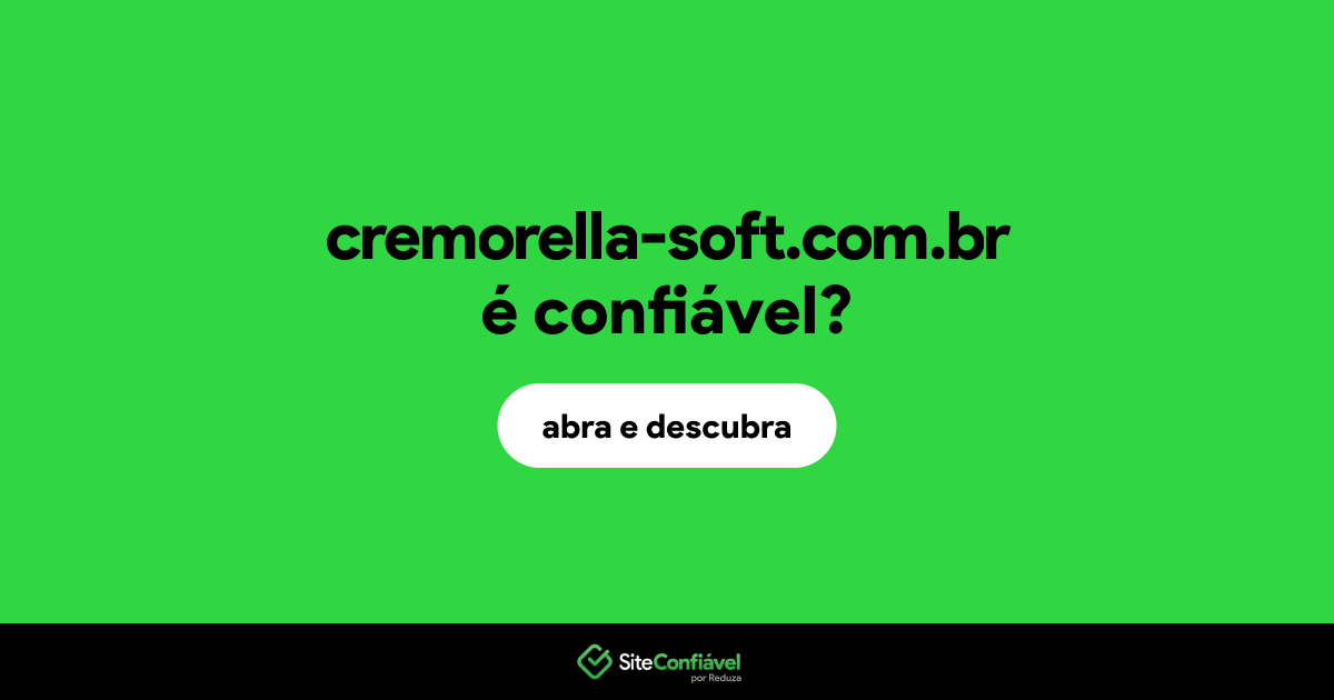 O site cremorella-soft.com.br é confiável?