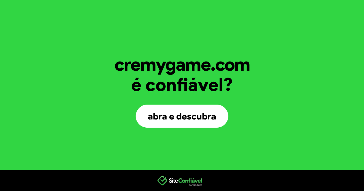 O site cremygame.com é confiável?
