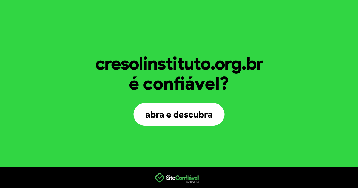 O site cresolinstituto.org.br é confiável?
