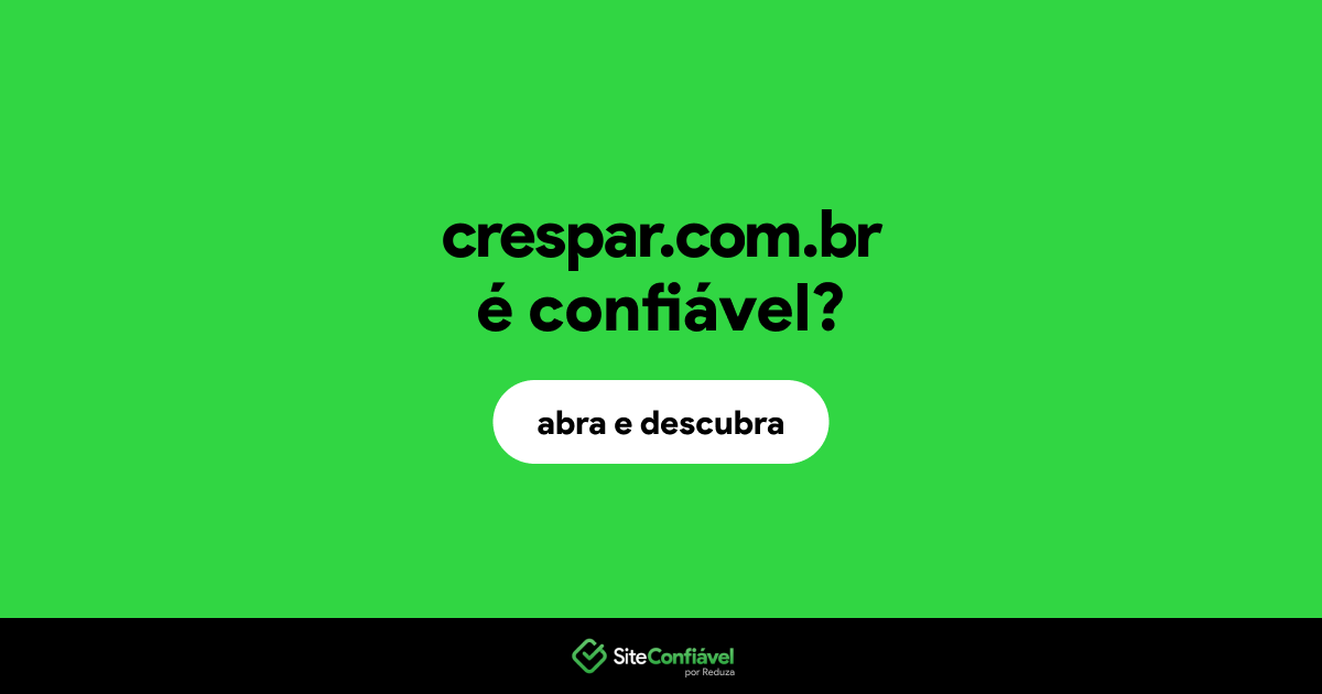 O site crespar.com.br é confiável?