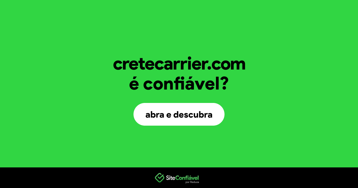 O site cretecarrier.com é confiável?