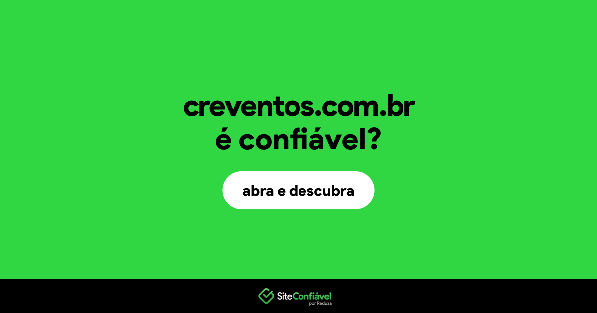 O site creventos.com.br é confiável?