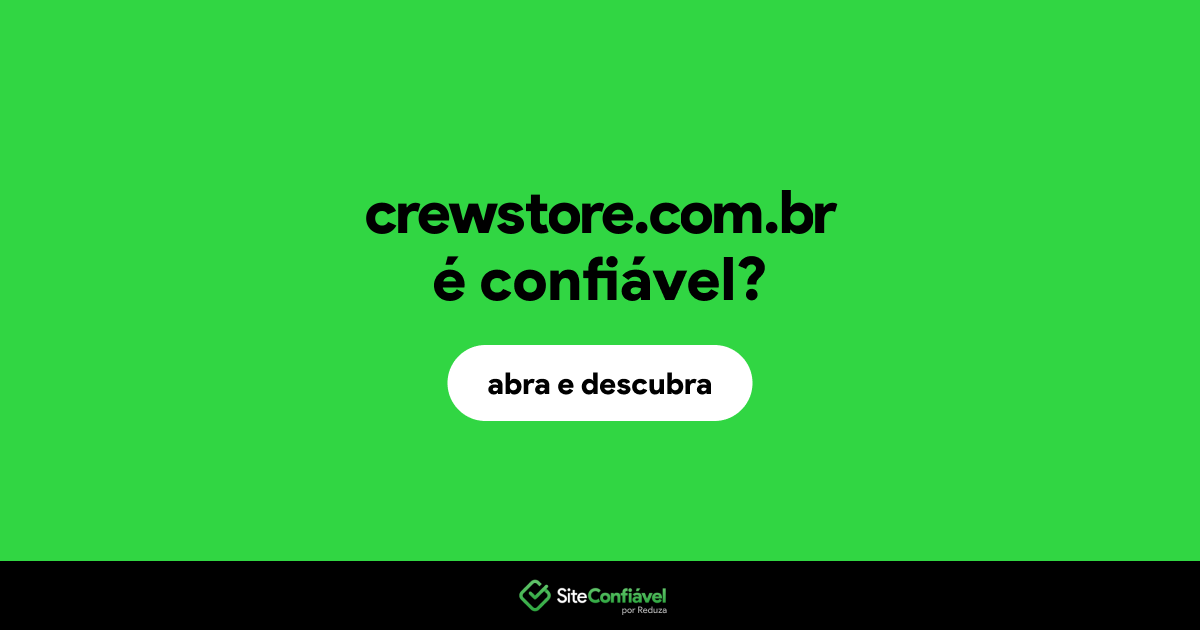 O site crewstore.com.br é confiável?