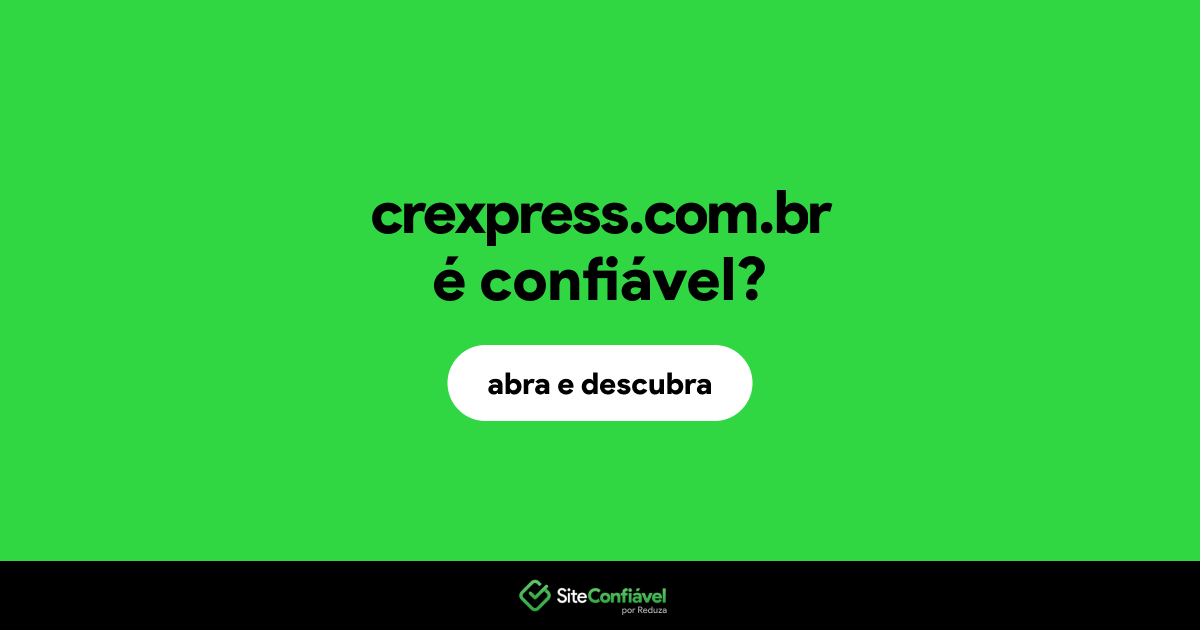 O site crexpress.com.br é confiável?