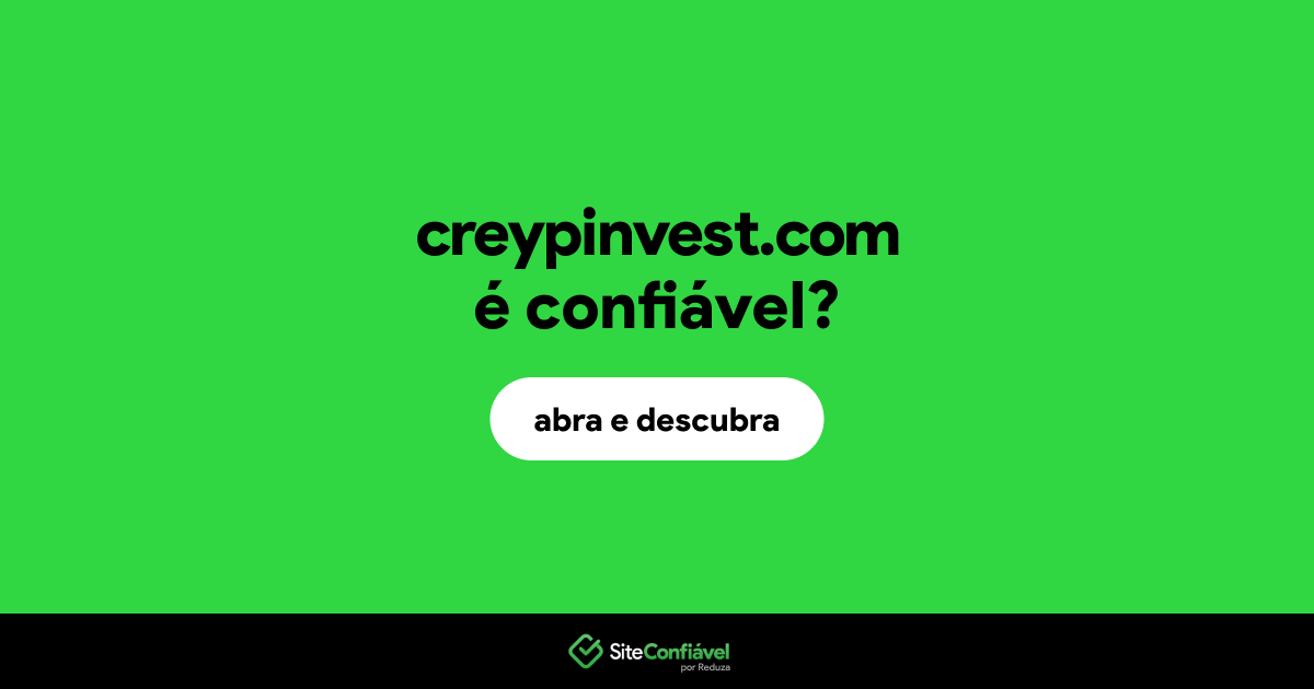 O site creypinvest.com é confiável?