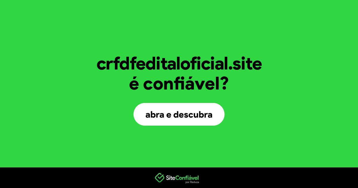 O site crfdfeditaloficial.site é confiável?