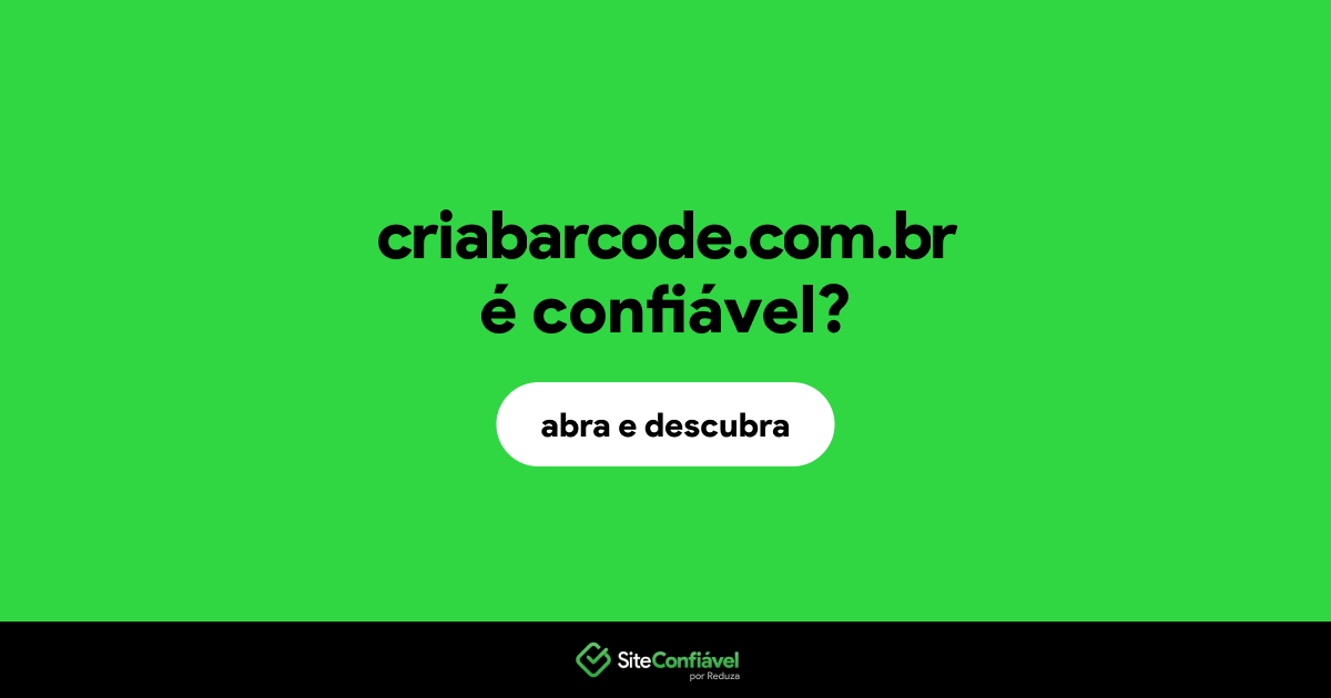 O site criabarcode.com.br é confiável?