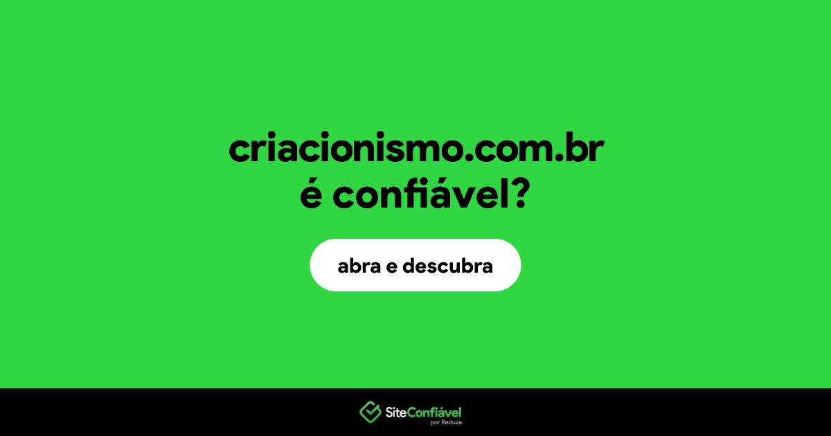 O site criacionismo.com.br é confiável?