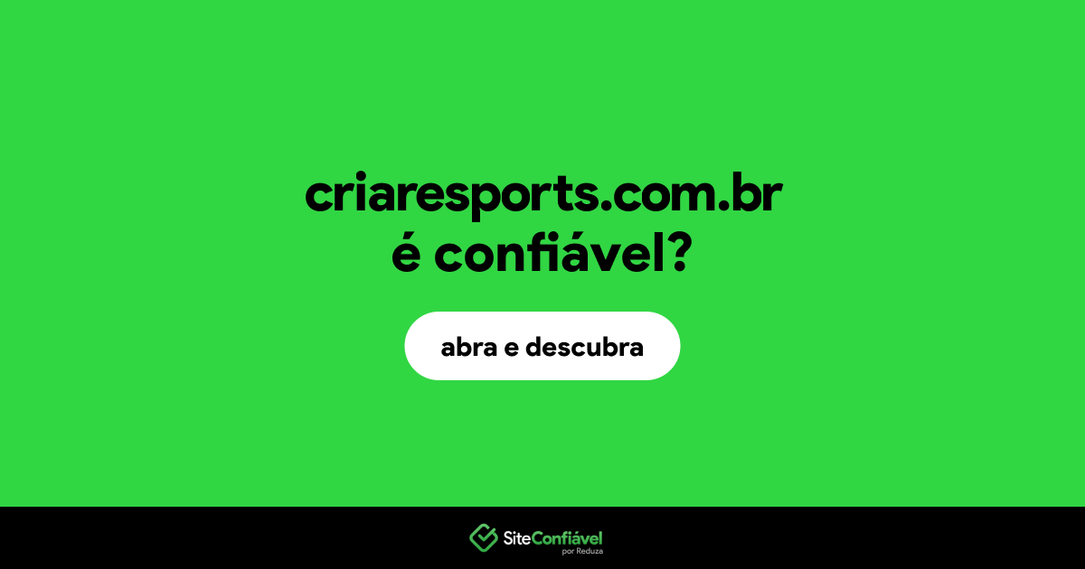 O site criaresports.com.br é confiável?