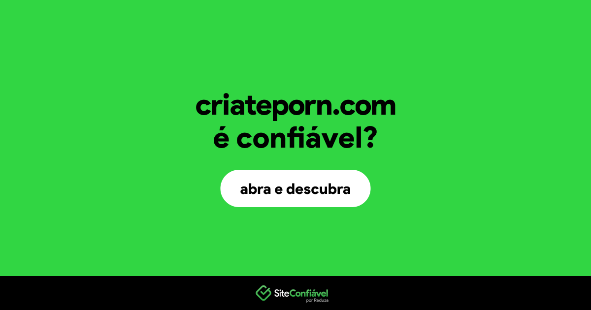 O site criateporn.com é confiável?