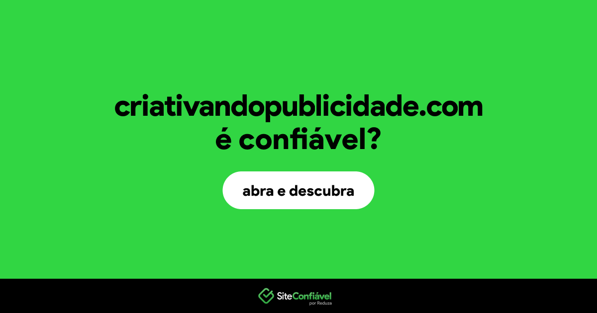 O site criativandopublicidade.com é confiável?
