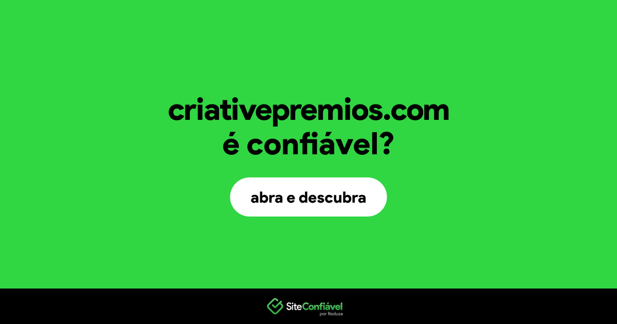 O site criativepremios.com é confiável?