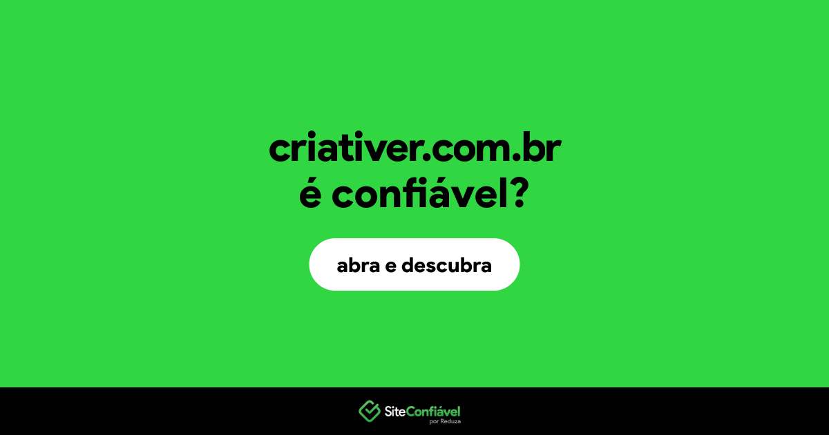 O site criativer.com.br é confiável?