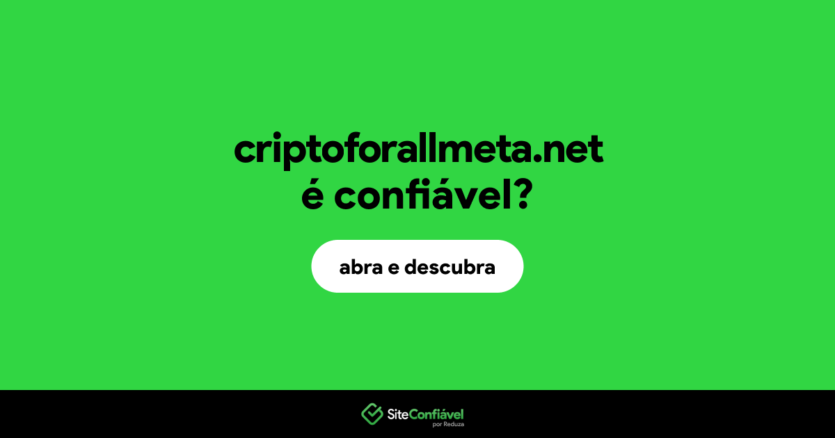 O site criptoforallmeta.net é confiável?
