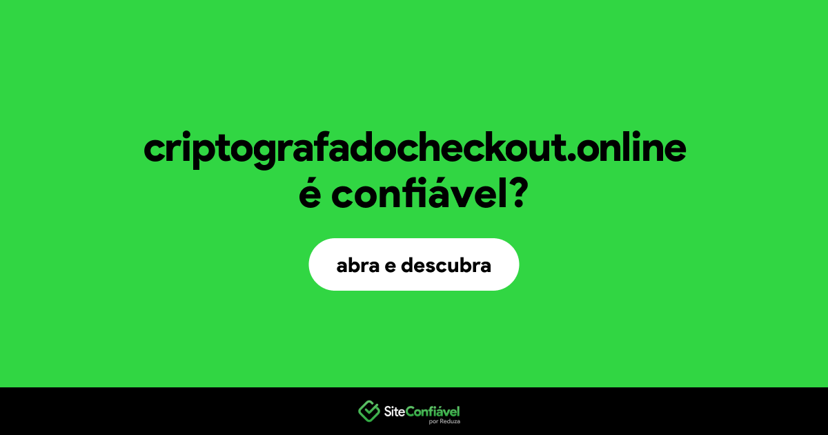 O site criptografadocheckout.online é confiável?
