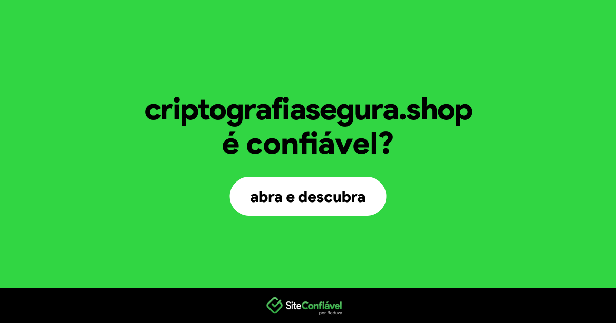 O site criptografiasegura.shop é confiável?