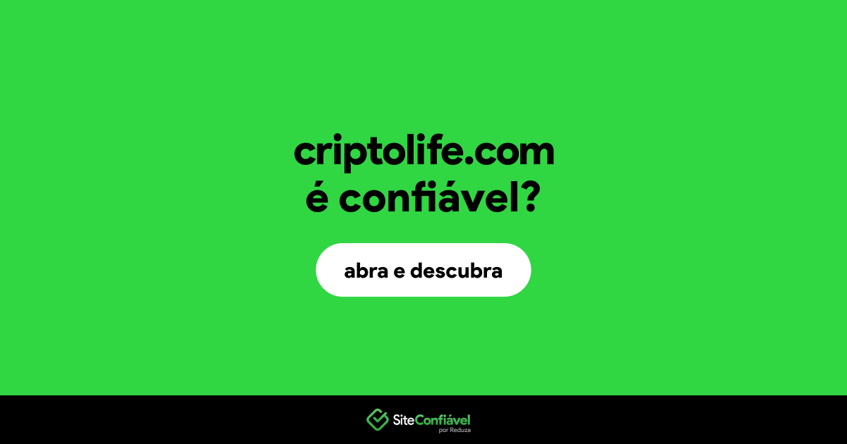 O site criptolife.com é confiável?