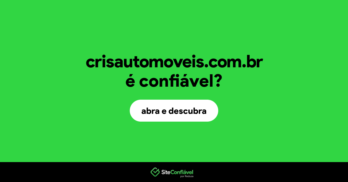 O site crisautomoveis.com.br é confiável?