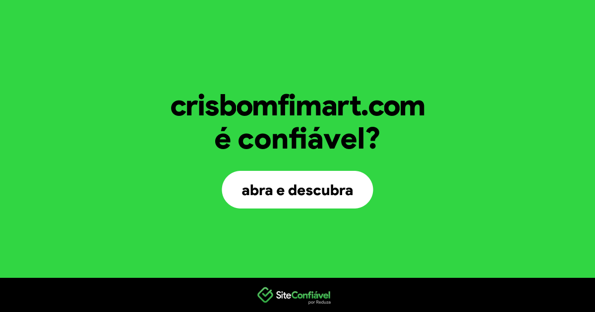 O site crisbomfimart.com é confiável?