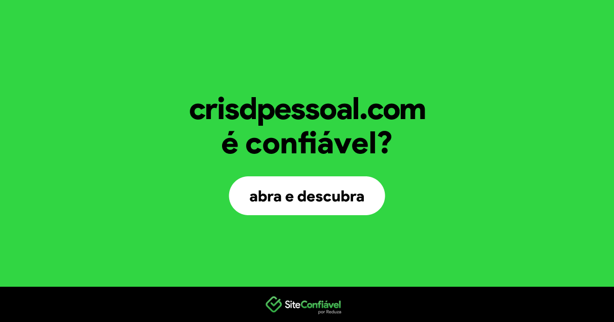 O site crisdpessoal.com é confiável?