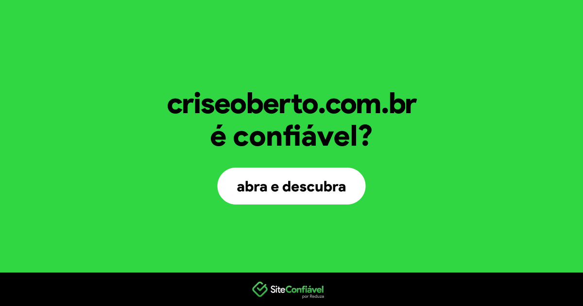 O site criseoberto.com.br é confiável?