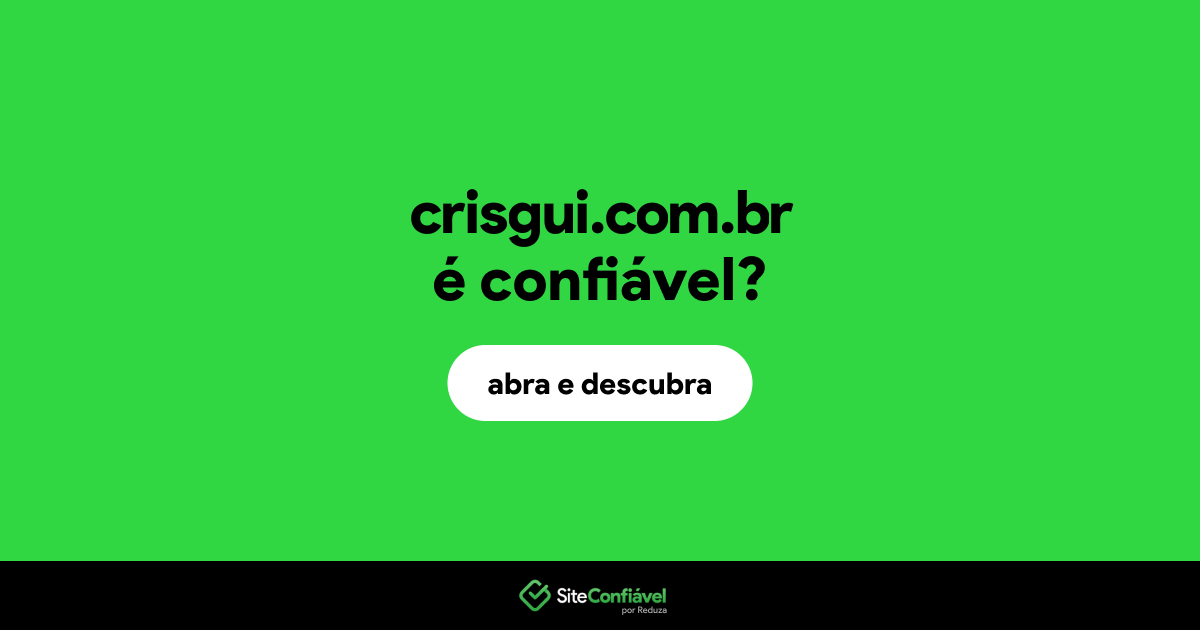 O site crisgui.com.br é confiável?