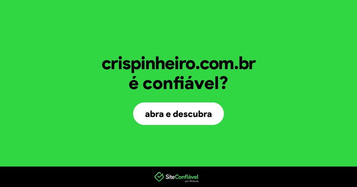 O site crispinheiro.com.br é confiável?