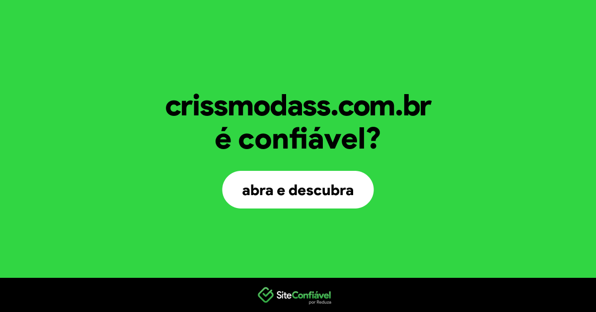 O site crissmodass.com.br é confiável?