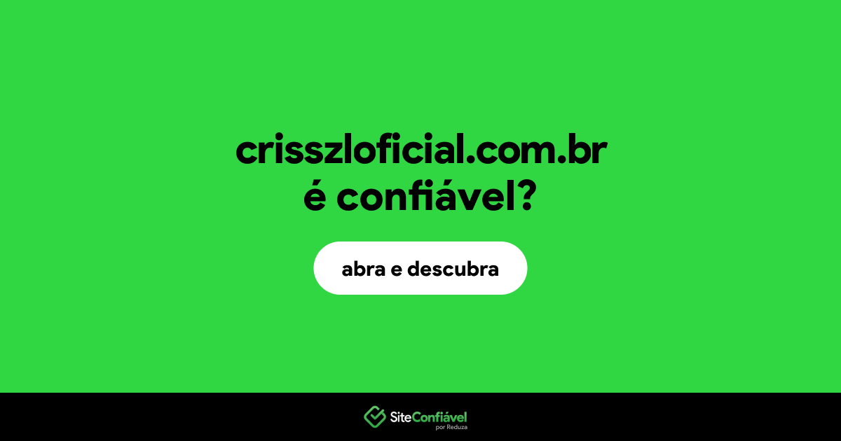 O site crisszloficial.com.br é confiável?