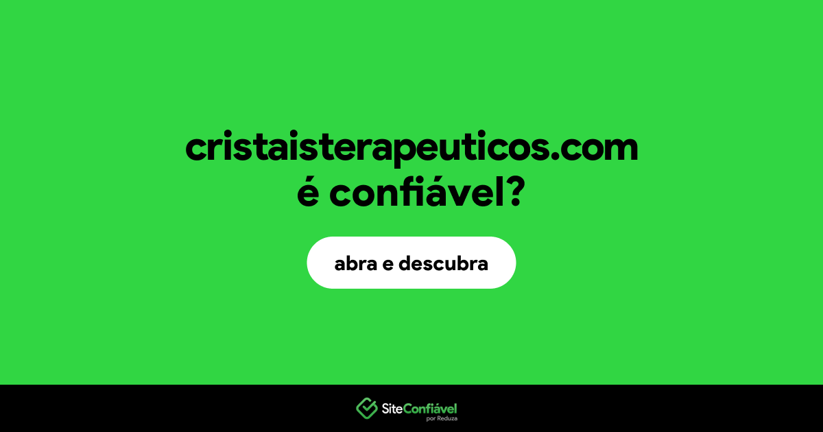 O site cristaisterapeuticos.com é confiável?