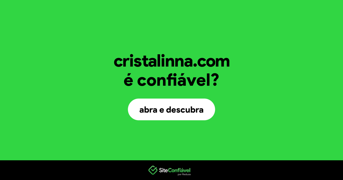 O site cristalinna.com é confiável?