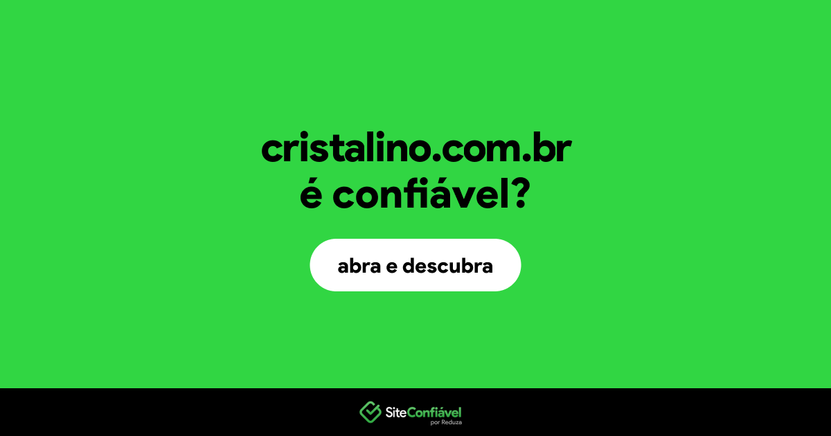O site cristalino.com.br é confiável?