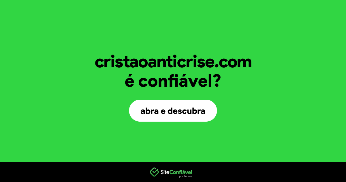 O site cristaoanticrise.com é confiável?