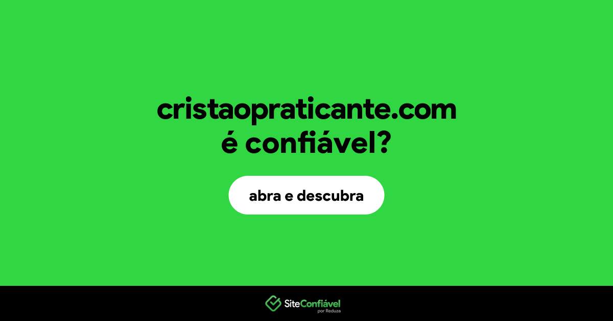 O site cristaopraticante.com é confiável?