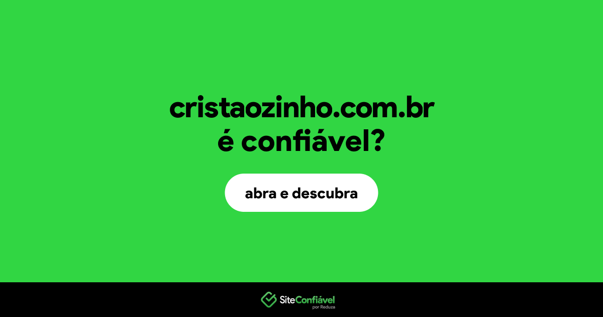 O site cristaozinho.com.br é confiável?