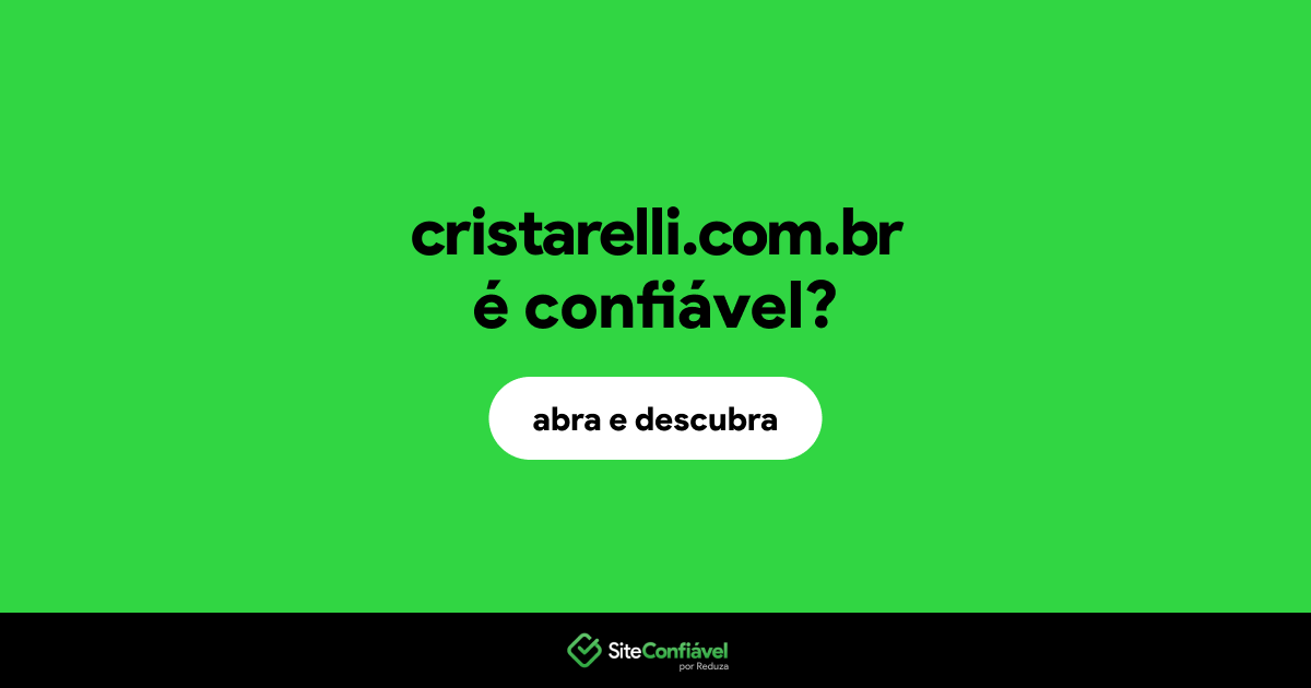 O site cristarelli.com.br é confiável?