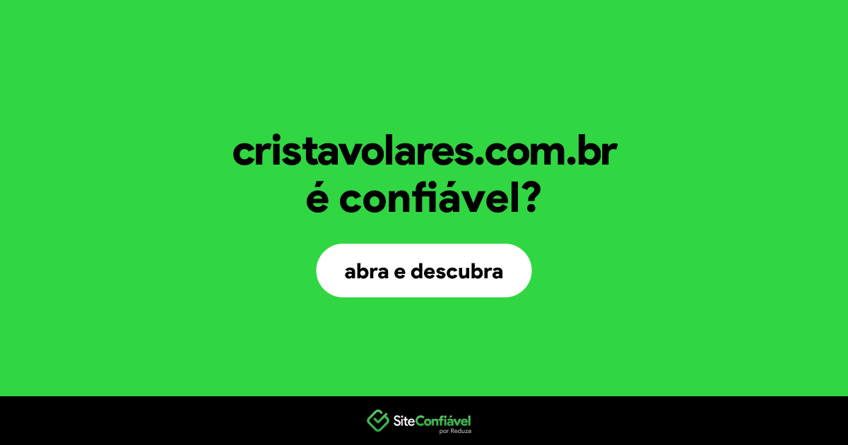O site cristavolares.com.br é confiável?