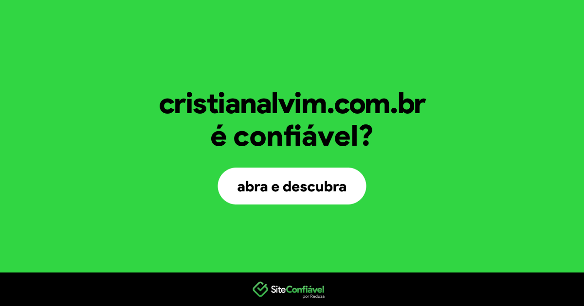 O site cristianalvim.com.br é confiável?