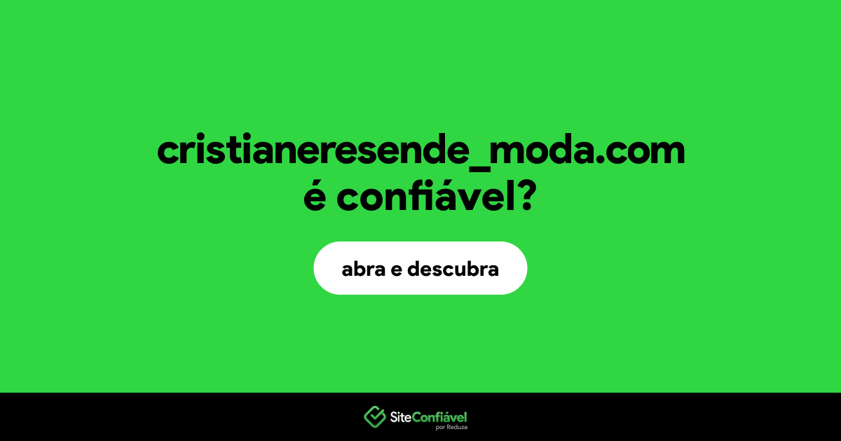 O site cristianeresende_moda.com é confiável?