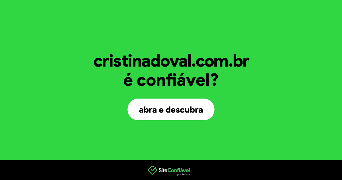 O site cristinadoval.com.br é confiável?