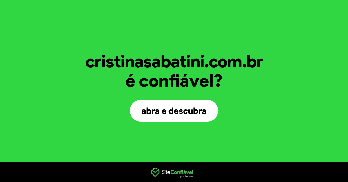 O site cristinasabatini.com.br é confiável?