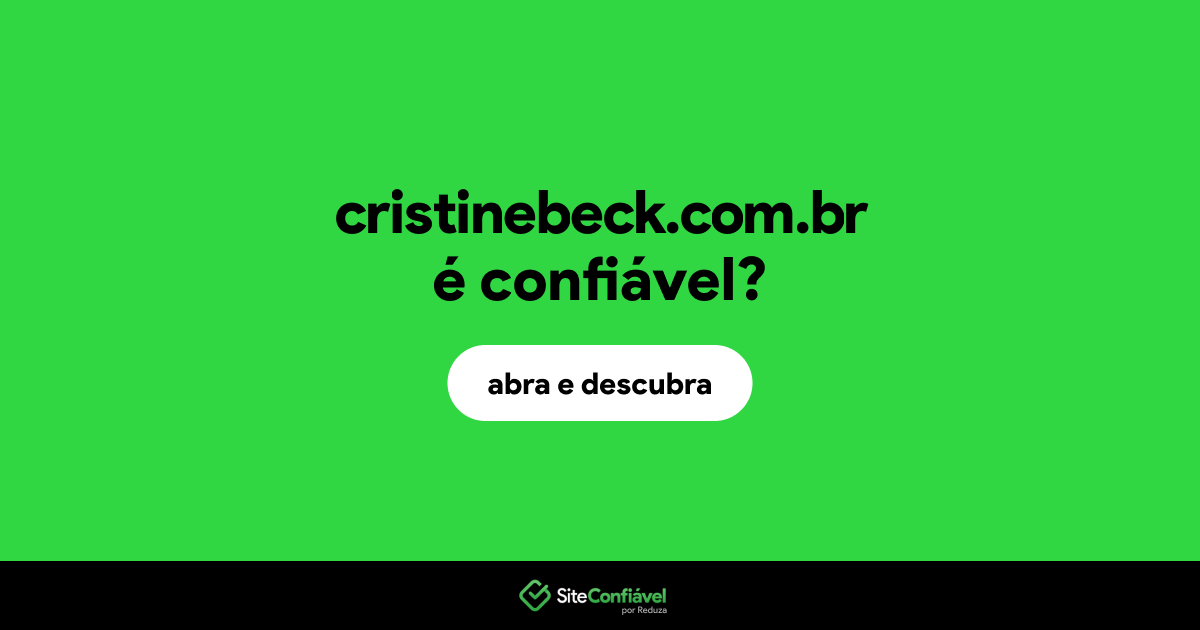 O site cristinebeck.com.br é confiável?