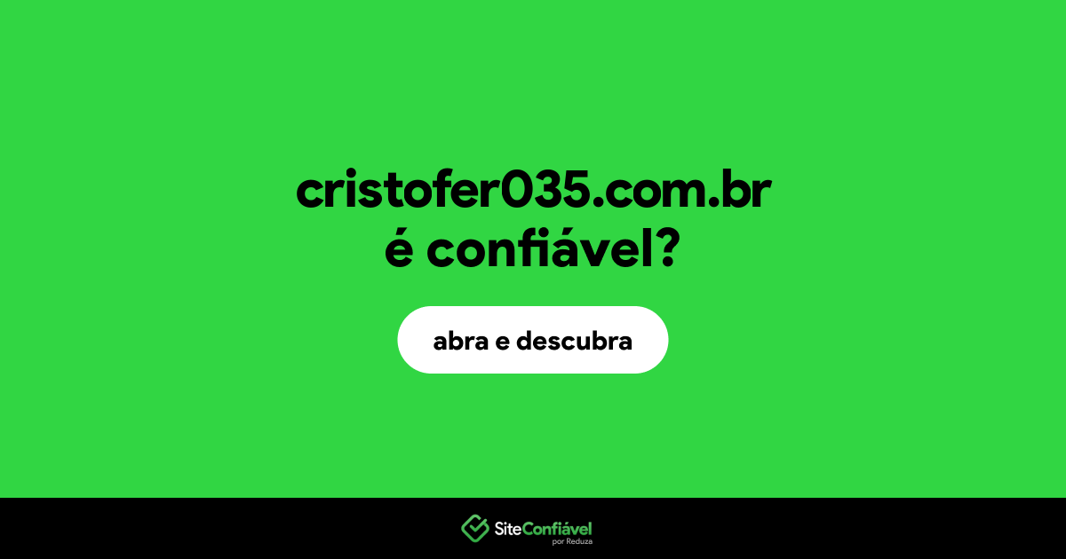 O site cristofer035.com.br é confiável?