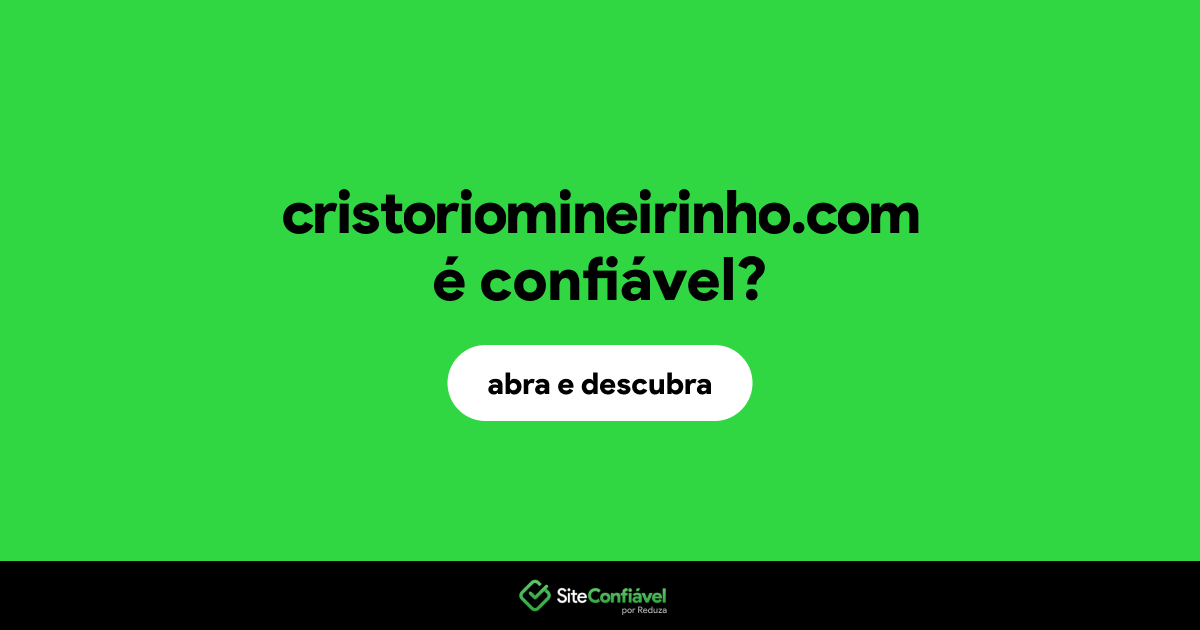 O site cristoriomineirinho.com é confiável?