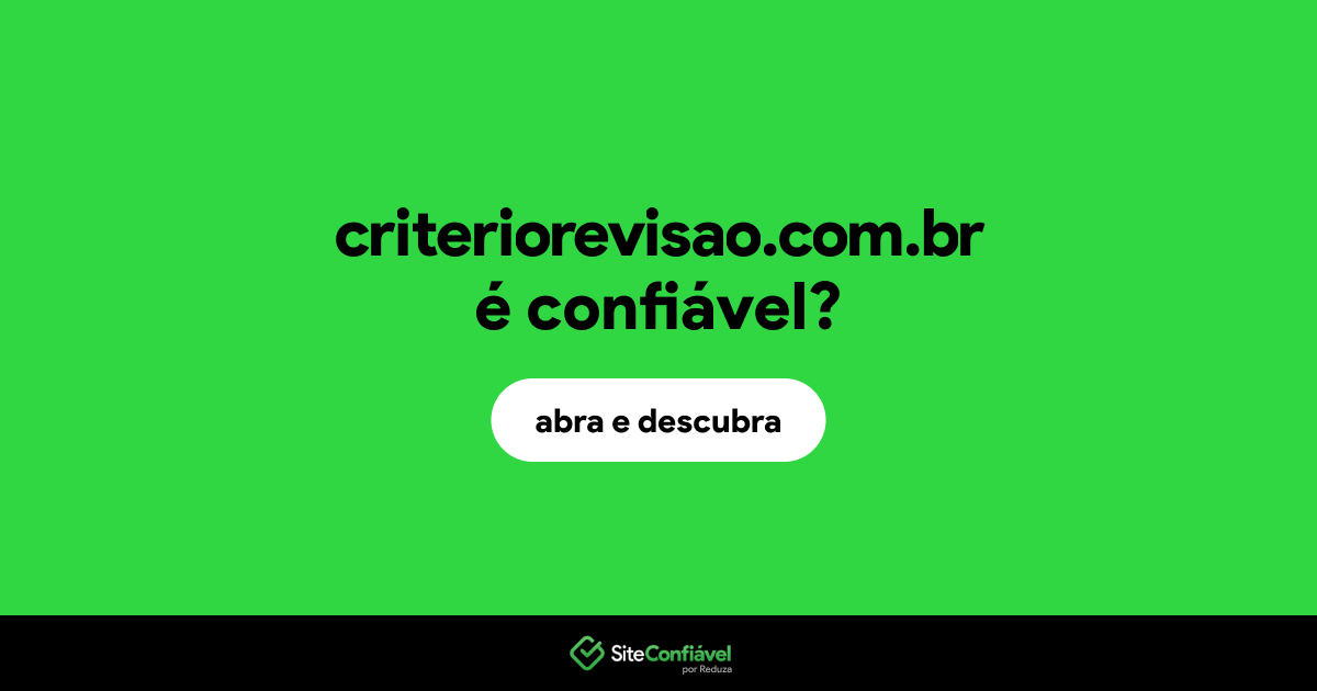 O site criteriorevisao.com.br é confiável?
