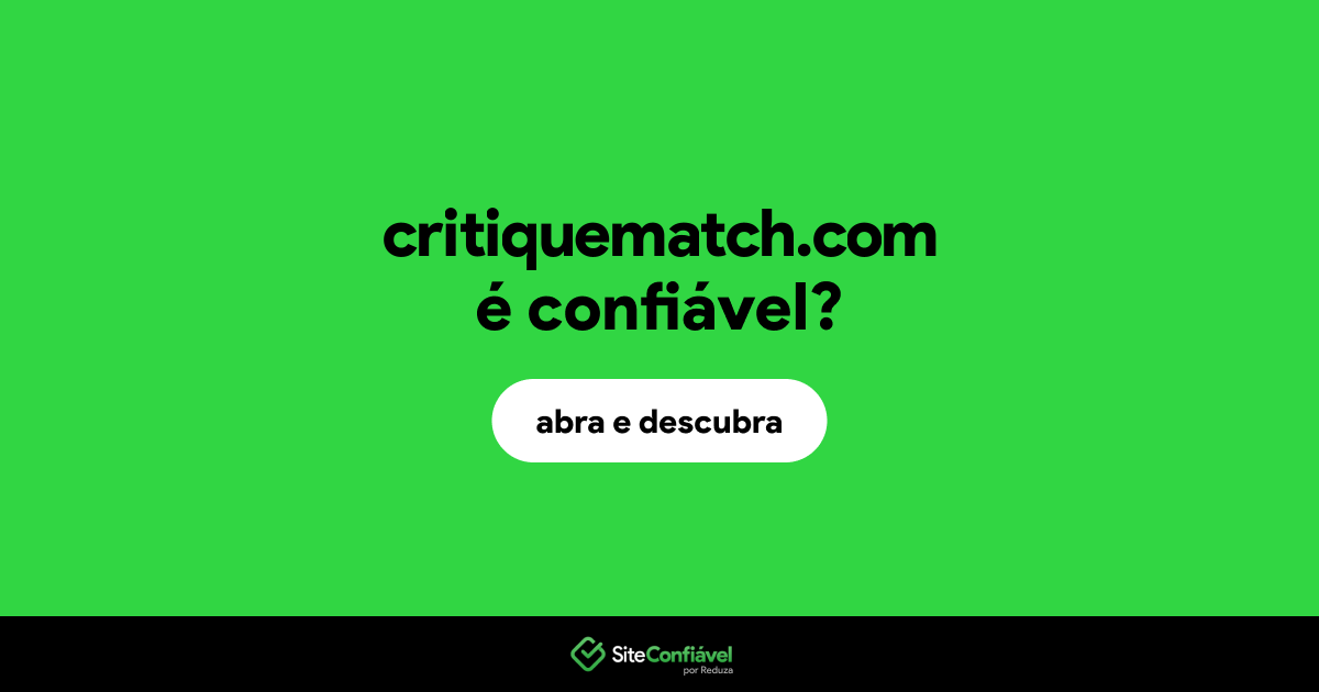 O site critiquematch.com é confiável?