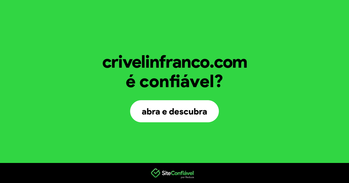 O site crivelinfranco.com é confiável?